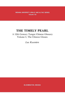Timely Pearl: A 12th Century Tangut Chinese Glossary : The Chinese Glosses (Uralic and Altaic Series) 0933070101 Book Cover