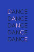 Dance: The workbook for choreographers and dance teachers to record their choreography and formations. 1074792149 Book Cover