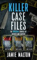 Killer Case Files: 60 Shocking Stories of Murder and Mayhem (True Crime Bundle) 1959137034 Book Cover