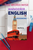 The Word-Wise Wanderer English Book: The Daily Connection to learn easily B0G7KPZJZ3 Book Cover
