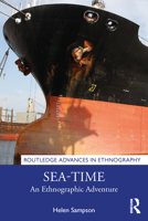 Sea-Time: An Ethnographic Adventure (Routledge Advances in Ethnography) 1032576065 Book Cover