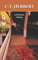 A Wisdom Stroll B08TRJMMG2 Book Cover