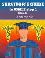 SURVIVORS GUIDE TO USMLE STEP 1 EDITION IV: 2023 B0BHQZ956T Book Cover