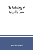 The Martyrology of Oengus the Culdee 9354036384 Book Cover