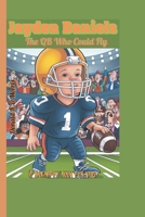 Jayden Daniels:The QB Who Could Fly (A biography book for kids): How his legs and leadership made him a star. B0DX1KVKY5 Book Cover