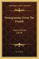 Pomegranates From the Punjab. Indian Stories 1274295890 Book Cover