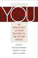 You: An Anthology of Essays Devoted to the Second Person 0988592606 Book Cover