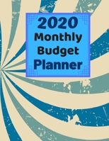 Monthly Budget Planner 2020: Monthly Finance Budget Planner Expense Tracker Bill Organizer Journal Notebook 1696895987 Book Cover