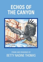 Echos of the Canyon: Poems and Drawings 1038361621 Book Cover