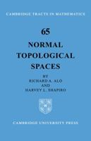 Normal Topological Spaces (Cambridge Tracts in Mathematics) 0521095301 Book Cover