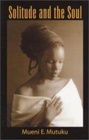 Solitude and the Soul 1585971383 Book Cover