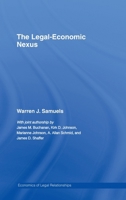 The Legal-Economic Nexus: Fundamental Processes 0415493609 Book Cover