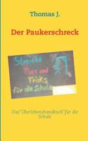 Der Paukerschreck: Streiche,Tipps und Tricks für die Schule 3844813829 Book Cover