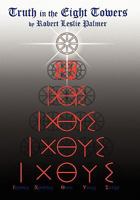 Truth in the Eight Towers 1615078436 Book Cover