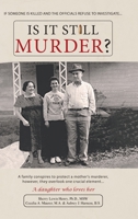 Is It Still Murder: A Daughter Who Loves her 1961250942 Book Cover