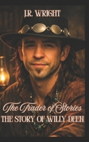 The Trader of Stories: The Story of Willy Deen B0H9JRTGM3 Book Cover