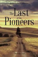 The Last of the Pioneers 161904594X Book Cover