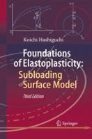 Foundations of Elastoplasticity: Subloading Surface Model 3319840215 Book Cover