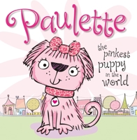 Paulette the Pinkest Puppy 1782359753 Book Cover