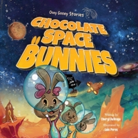 Chocolate Space Bunnies: A Funny Bunny Space Adventure for Children Ages 4-8 1958050059 Book Cover