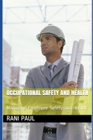Occupational Safety and Health: Managing Employee Safety and Health 1983673439 Book Cover