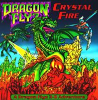 Crystal Fire: A Dragon Flyz 3-D Adventure (Peterson, Scott. Dragon Flyz.) 0694010235 Book Cover