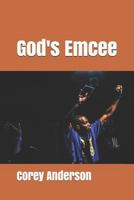 God's Emcee: More Than Rap ! 1791504701 Book Cover