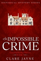 An Impossible Crime (Campbell & MacPherson 7) B0G7DCF355 Book Cover