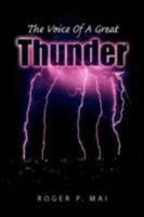 The Voice of a Great Thunder 1425798756 Book Cover