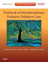 Textbook of Interdisciplinary Pediatric Palliative Care E-Book: Expert Consult Premium Edition 1437702627 Book Cover