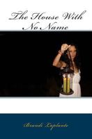 The House With No Name 150253696X Book Cover