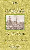 Florence in Detail: A Guide for the Expert Traveler 0847825353 Book Cover