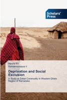 Deprivation and Social Exclusion: A Study of Tribal Community in Western Ghats Region of Karnataka 6138946626 Book Cover