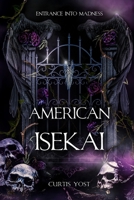 American Isekai: Entrance into Madness B0DW7NYMK2 Book Cover