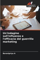 Un'indagine sull'influenza e l'efficacia del guerrilla marketing (Italian Edition) 6208057124 Book Cover