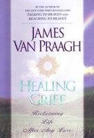 Healing Grief: Reclaiming Life After Any Loss 0451201698 Book Cover