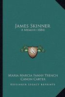 James Skinner: A Memoir 1144803691 Book Cover