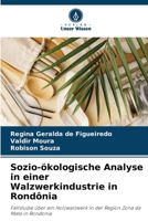 Sozio-ökologische Analyse in einer Walzwerkindustrie in Rondônia (German Edition) 6207757394 Book Cover
