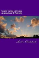 Scientific Teaching and Learning; An Explanation of the Philosophy 1495440451 Book Cover