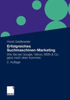 Erfolgreiches Suchmaschinen-Marketing: Wie Sie Bei Google, Yahoo, Msn & Co. Ganz Nach Oben Kommen 3834918024 Book Cover