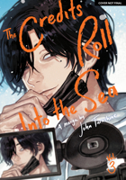 The Credits Roll into the Sea Volume 3 1506752152 Book Cover