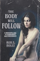 The Body Will Follow 1951043162 Book Cover