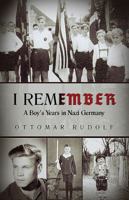 I Remember: A Boy's Years in Nazi Germany 159299735X Book Cover