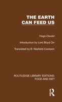 The Earth Can Feed Us (Routledge Library Editions: Food and Diet) 1041011547 Book Cover