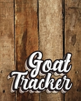 Goat Tracker: Journal to Track and Take Care of Your Goats - Tracking for a Herd of up to 15 Goats, Health Records and Notes 1675555966 Book Cover