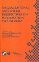 Organizational and Social Perspectives on Information Technology: IFIP TC8 WG8.2 International Working Conference on the Social and Organizational ... Technology June 9-11, 2000, Aalborg, Denmark 1475761074 Book Cover