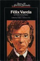 Felix Varela: Letters to Elpidio (Sources of American Spirituality) 0809104229 Book Cover