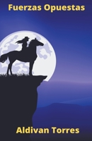 Fuerzas Opuestas 659970428X Book Cover