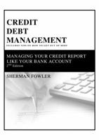 Managing Your Credit Report Like Your Bank Account: Clean Up Your Credit, Boost Your Credit Score 0988925508 Book Cover