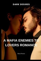 A Mafia Enemies to Lovers Romance: A Mafia Enemies to Lovers Romance 5012422686 Book Cover